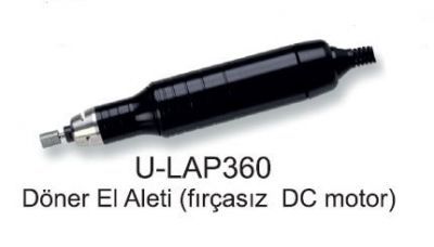 Döner El Aleti ( Fırçalı Dc Motor ) - U-LAP360